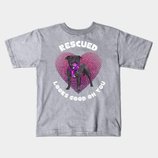 Rescued Looks Good On You Kids T-Shirt